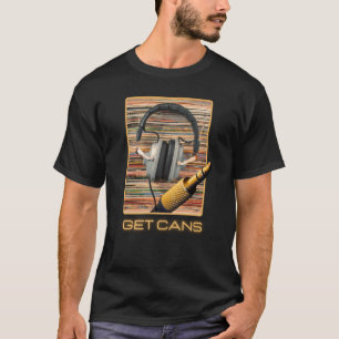 Get Cans Headphones Audio Audiophiles T-Shirt