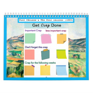 Get Crap Done famous painting Colourful Sticky Not Calendar