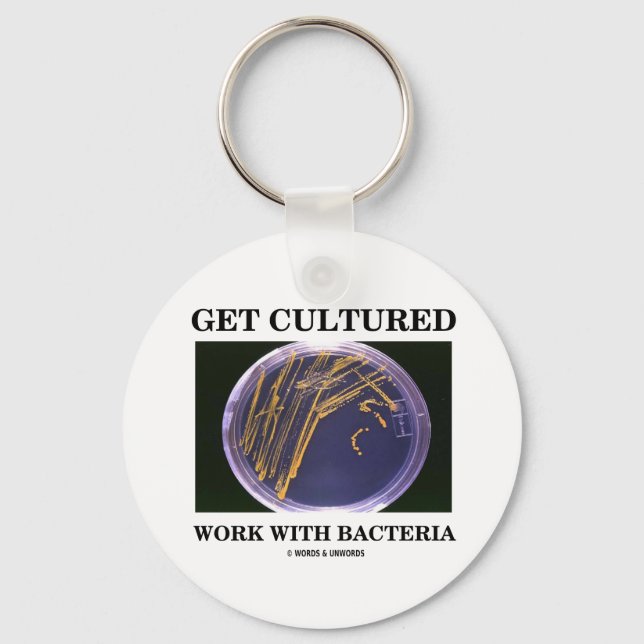 Get Cultured Work With Bacteria (Agar Plate) Keychain (Front)