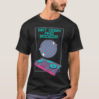 Get Down And Boogie Disco 80s funny T-Shirt