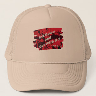 Get Down and Get With It Slade Alive Trucker Hat