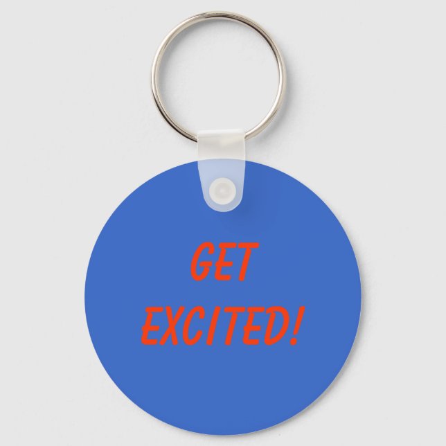 Get Excited! Keychain (Front)