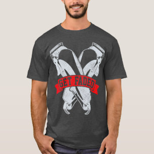 Get Faded Barber Hairstylist Hairdresser Gift T-Shirt