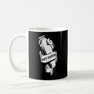 Get Faded Master Barber Clipper Fade Hoodie Coffee Mug