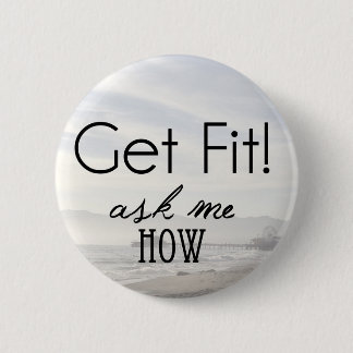 Get Fit! ask me how 2 Inch Round Button
