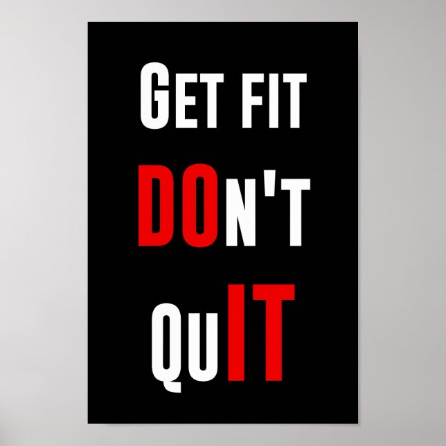 Get fit don't quit DO IT quote motivation wisdom Poster (Front)