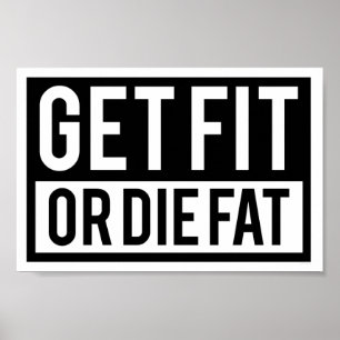 Get Fit or Die Fat Poster