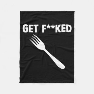 Get Forked Funny Pun Satire Parody Humor Offensive Fleece Blanket