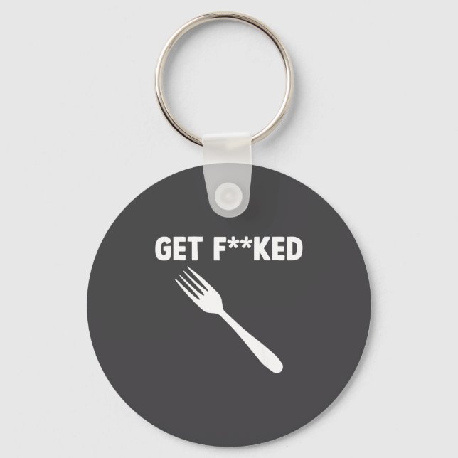 Get Forked Funny Pun Satire Parody Humor Offensive Keychain (Front)