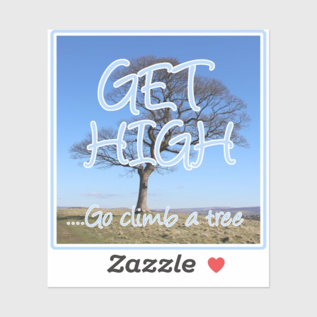 Get high go climb a tree arborist (Sheet)