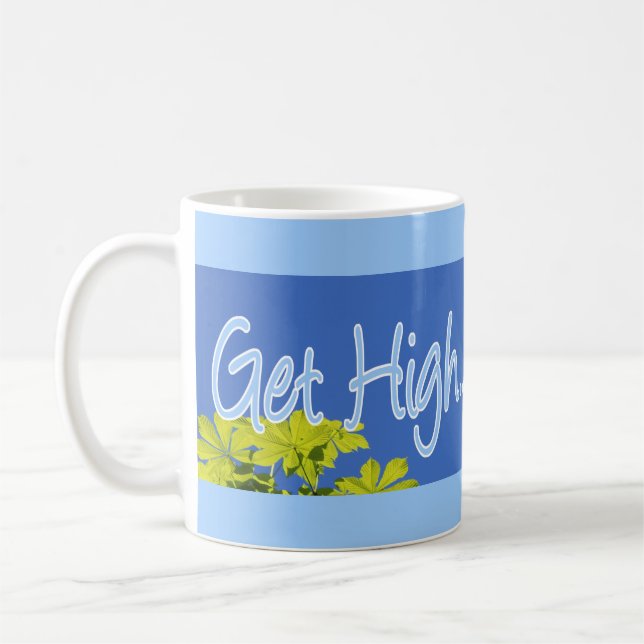 Get High, go climb a tree arborist Coffee Mug (Left)