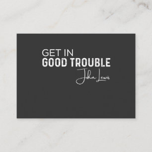 get in good trouble business card