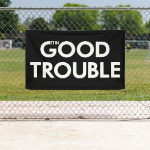 Get In Good Trouble Necessary Trouble John Lewis Banner
