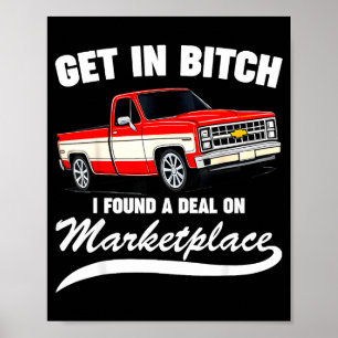 Get In I Found A On Marketplace Funny Men Women  Poster
