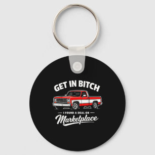 Get in i found a on marketplace humour keychain