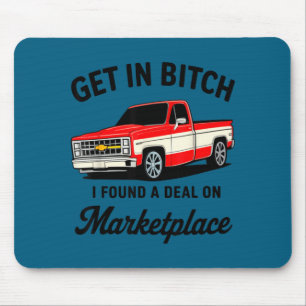 Get In I Found A On Marketplace Mouse Pad