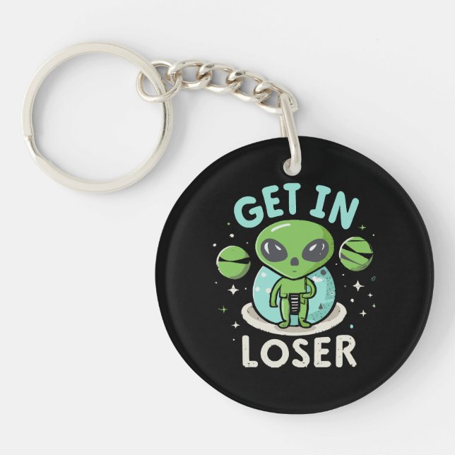 Get In Loser Alien UFO Funny Keychain (Front)