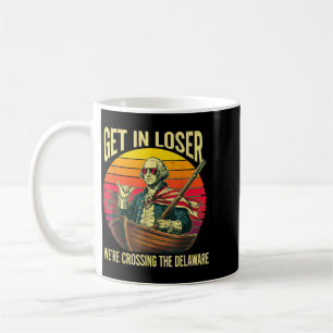 Get In Loser Crossing The Delaware Funny 4th Of Coffee Mug