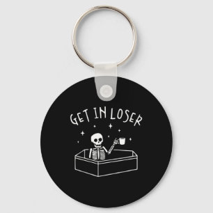 Get In Loser Skeleton In Coffin Spooky Men Women F Keychain