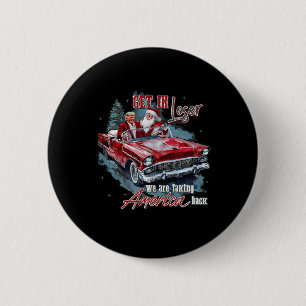 Get In Loser We Are Taking America Back Humourous 2 Inch Round Button