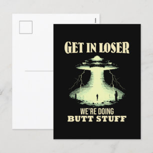 Get In Loser - We're Doing Butt Stuff Holiday Postcard