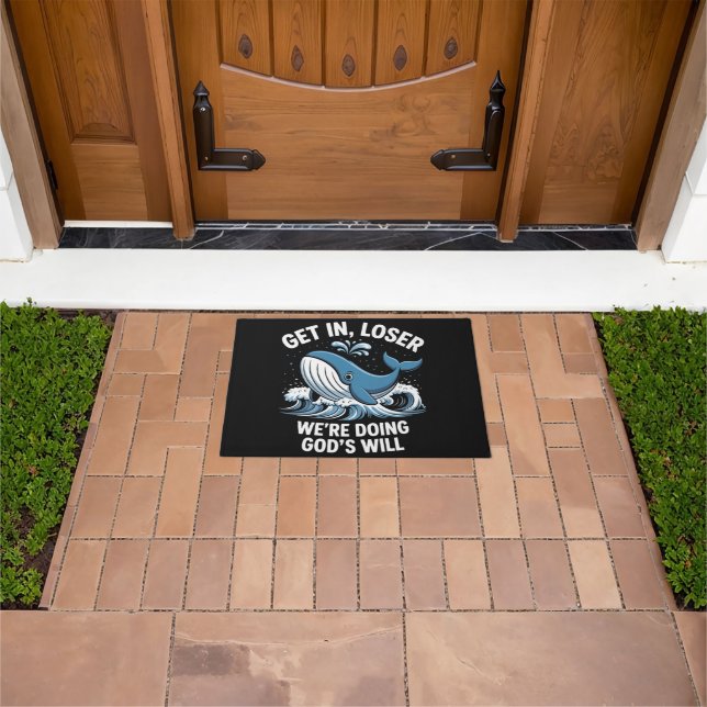 get in, loser we're doing god's will doormat (Outdoor)