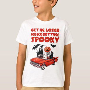 Get In Loser We're Getting Spooky Funny Halloween T-Shirt