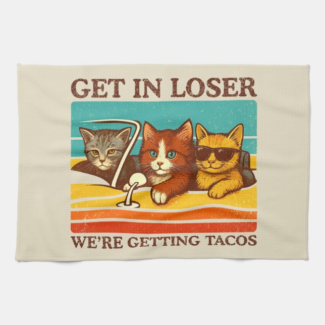 Get In Loser We're Getting Tacos Kitchen Towel (Horizontal)