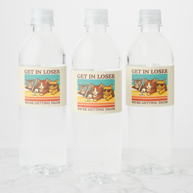 Get In Loser We're Getting Tacos Water Bottle Label (Bottles)