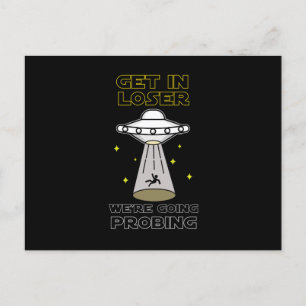 Get In Loser We're Going Probing Sci-fi UFO Holiday Postcard