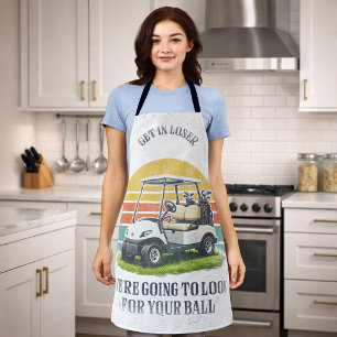 Get in Loser We're Going To Look For Your Ball Apron