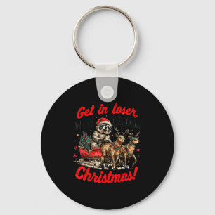 Get In Loser We're Stealing Christmas Funny Raccoo Keychain