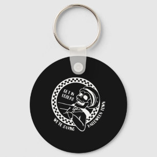 Get In Losers Lazy Halloween Costume Fun Skeleton  Keychain