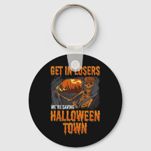 Get In Losers We're Saving Halloween Town Keychain