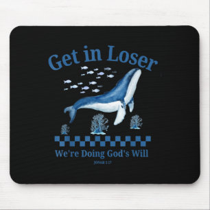Get in we're doing god's will funny bible faith  mouse pad