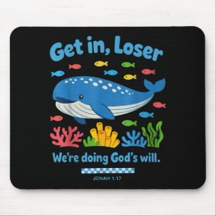 Get in we're doing god's will funny bible faith mouse pad