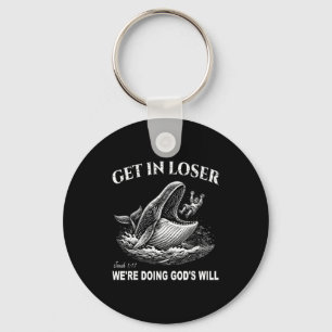 Get in we're doing god's will funny christian bibl keychain