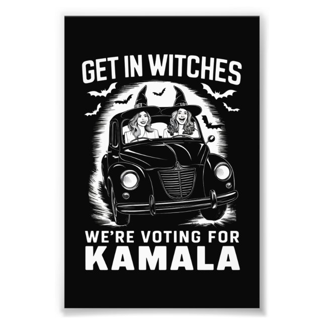 Get in Witches We're Voting for Kamala Halloween  Photo Print (Front)