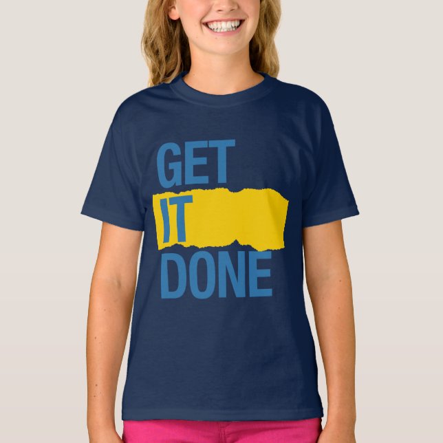 Get it done T-Shirt (Front)