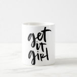 Get It Girl Handlettered Mug<br><div class="desc">Are you a #girlboss? Probably. So you can't just drink outta any ol' mug, you need a mug that can match your sassy attitude, a mug that will inspire you to kill it at work, finally make it to the gym, or juggle your double booked date tonight. Or, maybe you're...</div>
