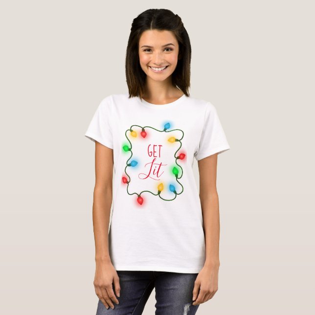 Get Lit Christmas Lights Tee (Front Full)