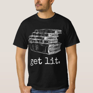 Get Lit with Books Funny Meme - Gift for Book Love T-Shirt