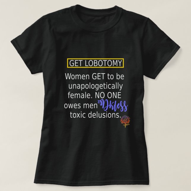 GET LOBOTOMY WITTY FEMINIST CHRISTIAN QUOTE T-Shirt (Design Front)