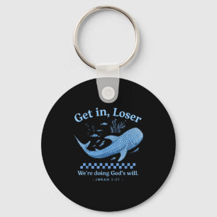 Get loser we're doing god's will christian bible h keychain