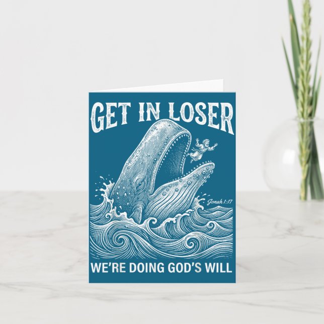 Get loser we're doing god's will funny christian b card (Front)