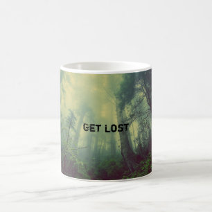 Get Lost  -  a wild forest Coffee Mug