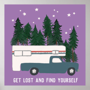 GET LOST AND FIND YOURSELF Truck Camper RVing Poster
