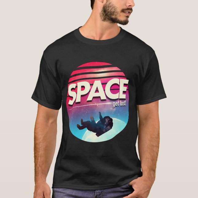 Get Lost in Space T-Shirt (Front)