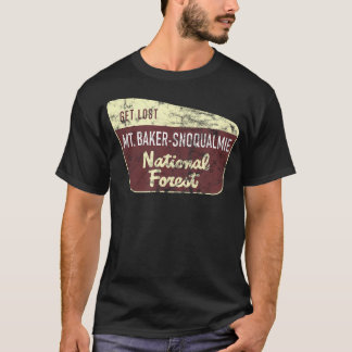 Get Lost Mt Baker-Snoqualmie National Forest T-Shirt