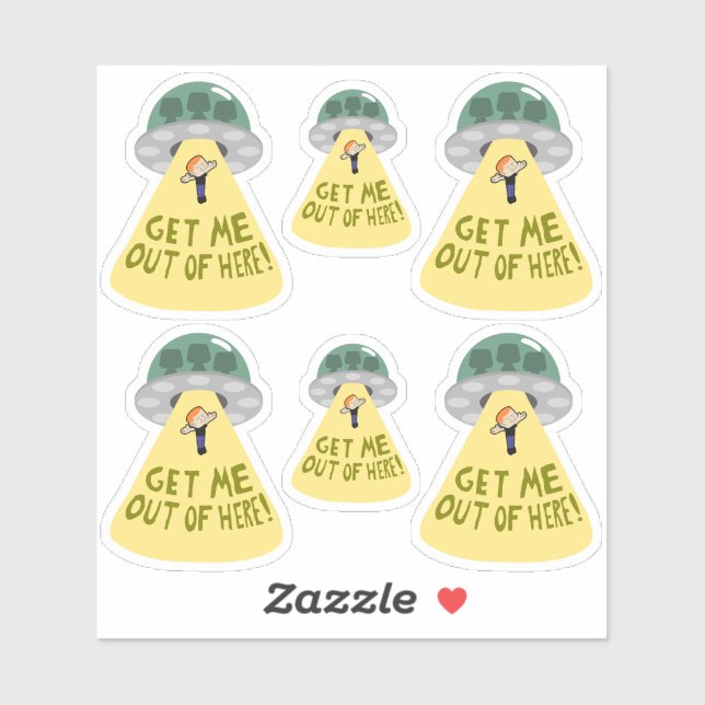 "GET ME OUT OF HERE!" UFO Abduction Stickers (Sheet)